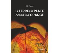 La Terre est plate comme une orange