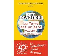 La Terre est un être vivant: L'hypothèse Gaïa