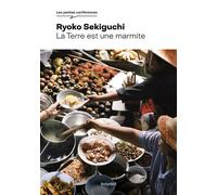 Ryoko Sekiguchi – La Terre est une marmite – Roman – Broché