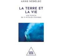 La Terre Et La Vie : Une Histoire De 4 Milliards D'années