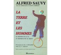 La Terre Et Les Hommes : Le Monde Où Il Va, Le Monde D'où Il Vient