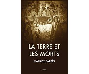 La Terre et les Morts: Suivi de Les Traits Éternels de la France