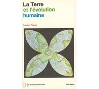 La Terre et l'évolution humaine - Introduction géographique à l'histoire - Lucien Febvre - Albin Michel - Livre