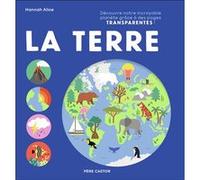 La Terre Hannah Alice (Auteur), Hannah Alice (Illustration), Catherine Tron-Mulder (Traduction)