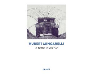 La Terre invisible - Hubert Mingarelli - Points - Poche - Roman