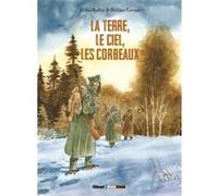 La Terre, le ciel, les corbeaux Teresa Radice (Auteur), Stefano Turconi (Dessinateur)
