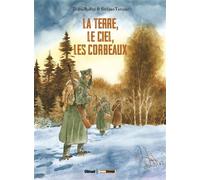 Teresa Radice et Stefano Turconi – La Terre, le ciel, les corbeaux – Glénat