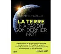 La Terre n'a pas dit son dernier mot Claire Asher (Auteur), Chris Forman (Auteur), Florence Dolisi (Traduction)