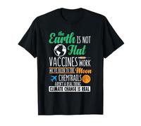 La Terre n'est pas plate, les vaccins fonctionnent T-Shirt