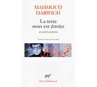 La Terre nous est étroite et autres poèmes