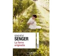 La Terre originelle Geneviève Senger (Auteur)