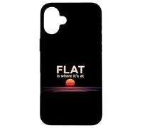 La Terre Plate Est Là Où Ça Se Passe Coque pour iPhone 16 Plus