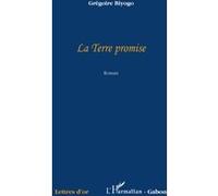 Grégoire Biyogo – La Terre promise – Roman – Broché