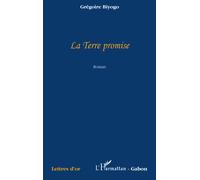 Grégoire Biyogo – La Terre promise – Roman – Broché