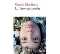 Carole Martinez – La Terre qui penche