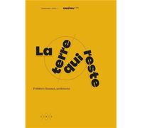 La terre qui reste /franCais - Frédéric Bonnet - Deux-Cent-Cinq Editions - broché - Essai