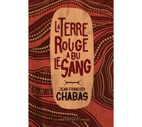 La Terre rouge a bu le sang