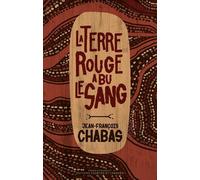La Terre rouge a bu le sang - Jean-François Chabas - Courtes Et Longues - broché - Roman adolescent