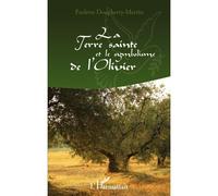 La Terre Sainte et le symbolisme de l'Olivier - Paulette Dougherty-Martin - L'harmattan - broché - Essai