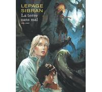 La Terre sans Mal - Tome 0 - La Terre sans Mal (réédition) - Lepage - Dupuis - cartonné - Bande dessinée