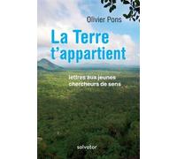 La Terre T'appartient - Lettres Ouvertes Aux Jeunes Chercheurs De Sens