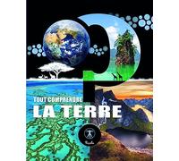 La terre - Tout comprendre
