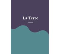 La Terre: Un roman naturaliste sur la paysannerie, l'avidité et la lutte pour la terre