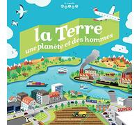 La Terre, Une planète et des hommes - Le monde animé - de 6 à 10 ans