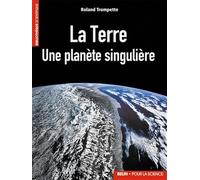 La Terre: Une planète singulière