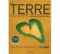 La Terre vue du ciel: Un portrait aérien de la planète, Edition spéciale 10 ans