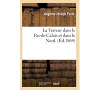La Terreur dans le Pas-de-Calais et dans le Nord – Éd. 1864 – Hachette Livre