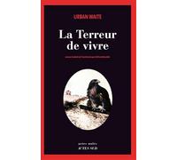 La terreur de vivre