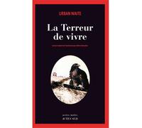 Urban Waite – La terreur de vivre – Roman – Broché – Actes Sud
