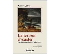 La Terreur D'exister - Fonctionnements Limites À L'adolescence