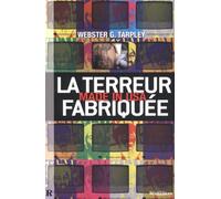 La Terreur Fabriquée, Made In Usa - 11 Septembre, Le Mythe Du Xxie Sècle