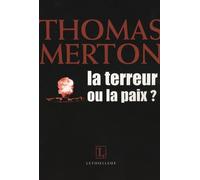 La terreur ou la paix ?