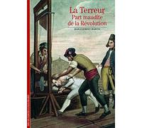 Jean-Clément Martin – La Terreur : Part maudite de la Révolution – Gallimard – Broché