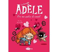 La terrible Adèle Vol.4 ¡No me gusta el amor!