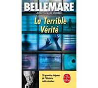 La Terrible Vérité Pierre Bellemare (Auteur), Jean-François Nahmias (Auteur)