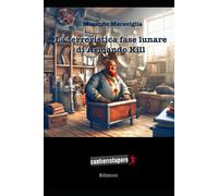 La Terroristica Fase Lunare Di Armando Kill
