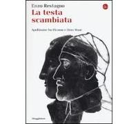 La Testa Scambiata. Apollinaire Fra Picasso E Dora Maar