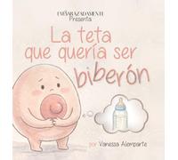 La teta que quería ser biberón