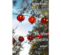 La tête ailleurs: roman
