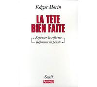 La Tête bien faite : Penser la réforme, reformer la pensée