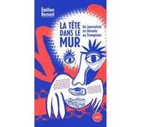 La tête dans le mur Emilien Bernard (Auteur)
