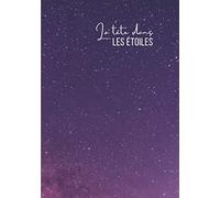 La tête dans les étoiles: carnet de notes ligné simple et minimaliste ciel étoilé rose et violet pour écrire vos notes, idées créatives, pensées, ... 100 pages numérotées, format 17,78 x 25,4 cm)