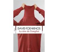 La tête de l'emploi David Foenkinos (Auteur)