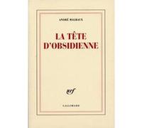 La Tête d'obsidienne André Malraux (Auteur)