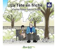 La tête en friche Version FALC - Marie-Sabine Roger - Oser Lire - broché - Roman cadet