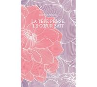 La tête pense, le coeur sait